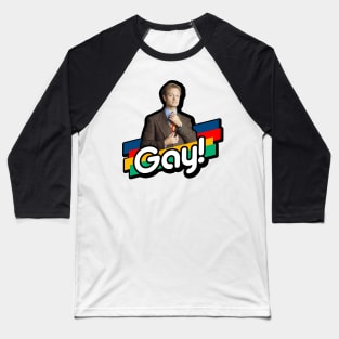 David Is Gay! Baseball T-Shirt